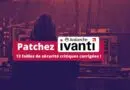 Patch sécurité Ivanti Avalanche - Décembre 2023