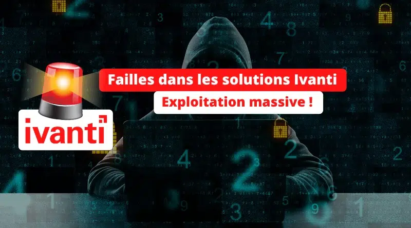 Alerte sécurité Ivanti Connect Secure janvier 2024
