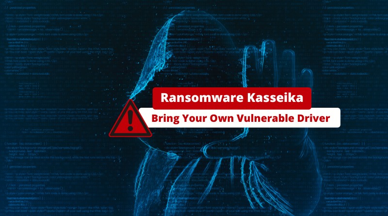 BYOVD Ransomware Kasseika