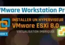 Installer ESXi 8 sur VM VMware Workstation Pro