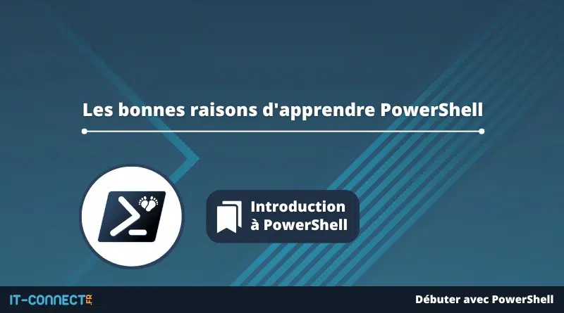 Les bonnes raisons d'apprendre PowerShell