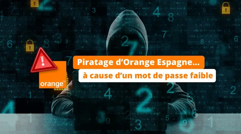 Piratage Orange Espagne Janvier 2024