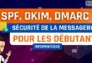 SPF DKIM DMARC explications