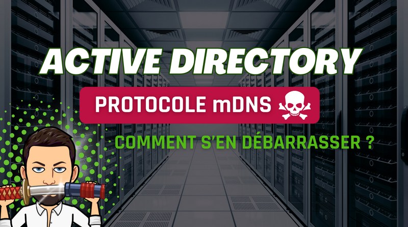 tuto active directory désactiver mDNS