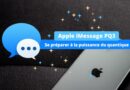 Apple iMessage PQ3 - Sécurité informatique quantique