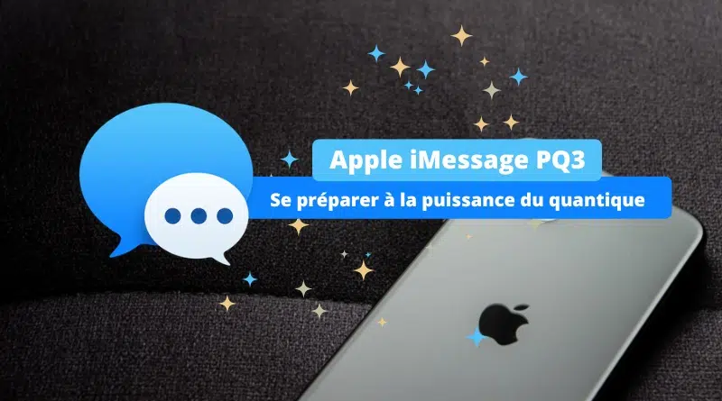 Apple iMessage PQ3 - Sécurité informatique quantique