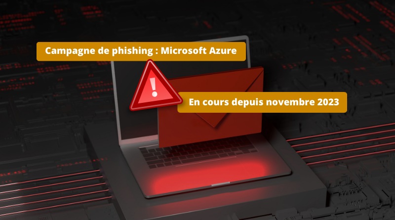 Campagne de phishing Microsoft Azure cadres et dirigeants