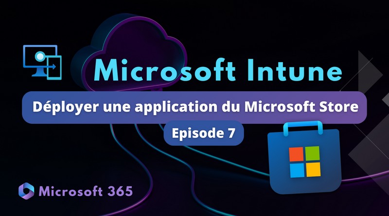 Déployer application Microsoft Store avec Intune