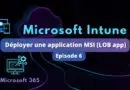 Déployer logiciel MSI LOB app avec Intune