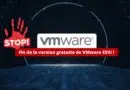 Fin de la version gratuite de VMware ESXi
