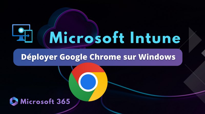 Installer Google Chrome avec Intune