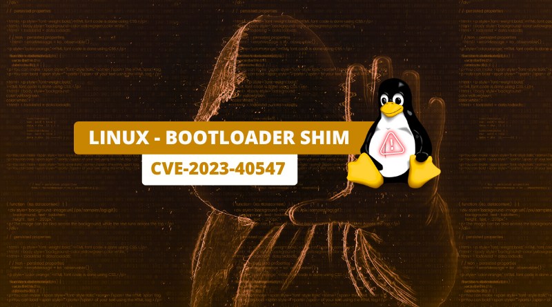 Linux - bootloader Shim - CVE-2023-40547