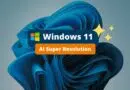 Windows 11 - AI Super Resolution