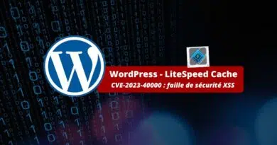 Sites WordPress - LiteSpeed Cache - Faille de sécurité CVE-2023-40000