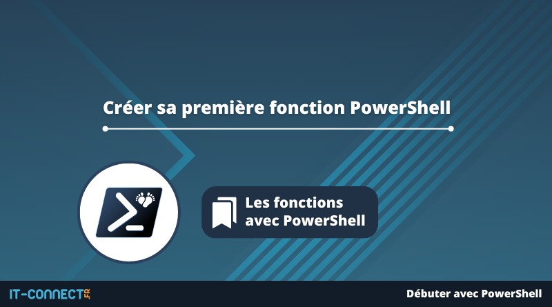 PowerShell : comment créer sa première fonction