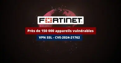 Fortinet VPN SSL - CVE-2024-21762 - 150 000 appareils vulnérables