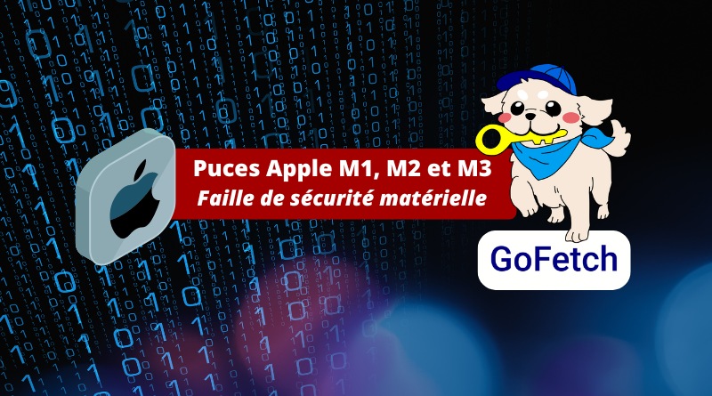 GoFetch - Faille de sécurité matérielle puces Apple