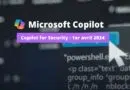Microsoft Copilot for Security - 1er avril 2024
