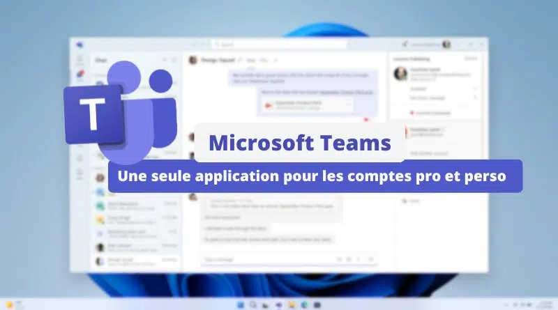 Microsoft Teams - Expérience unifiée comptes pro et perso