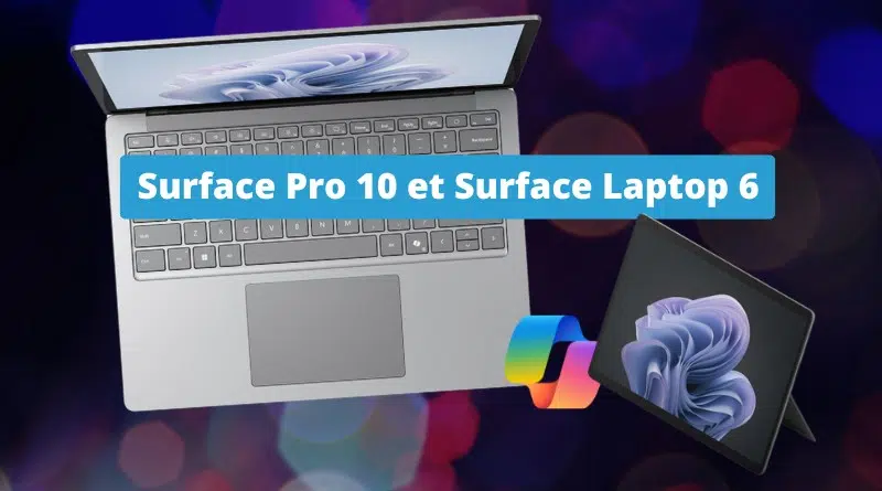 Nouveautés - Surface Pro 10 et Surface Laptop 6