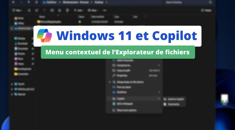 Windows 11 - Copilot - Menu contextuel Explorateur de fichiers