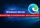 Windows Server - Bug Microsoft Edge 123 - Mars 2024