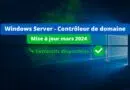 Windows Server - Contrôleur de domaine - Bug Mars 2024 - Correctif Microsoft