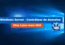 Windows Server - Contrôleur de domaine - Bug mise à jour mars 2024