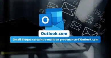 Gmail bloque certains e-mails en provenance Outlook.com