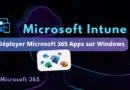 Intune - Déployer Microsoft 365 Apps sur Windows