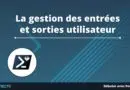La gestion des entrées et sorties utilisateur PowerShell