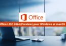 Office LTSC 2024 Preview pour Windows et macOS
