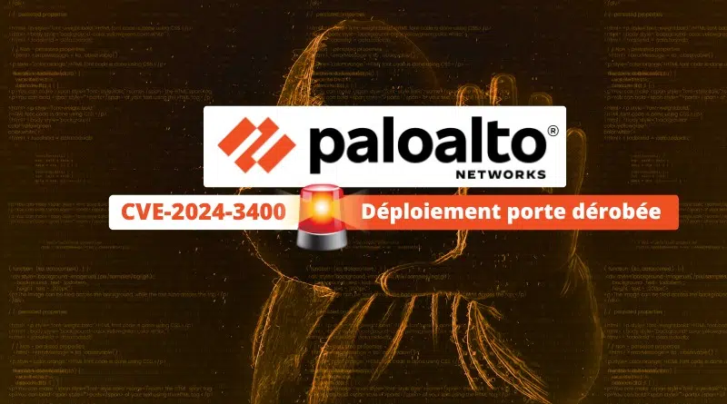 Palo Alto Networks - CVE-2024-3400 - Alerte backdoor sur firewall