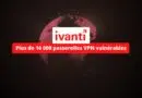 Plus de 16 000 passerelles VPN Ivanti vulnérables à la CVE-2024-21894