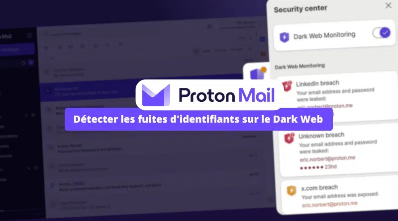 Proton Mail - Détecter les fuites d'identifiants sur le Dark Web