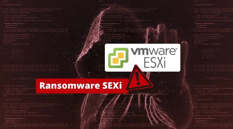 VMware ESXi - Ransomware SEXi