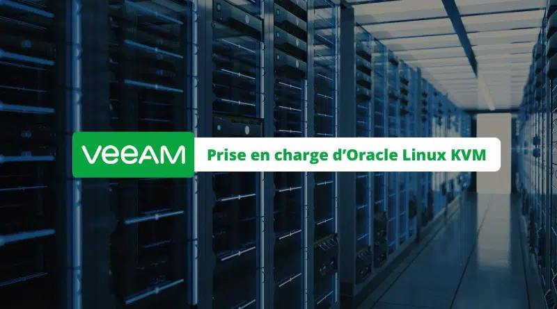 Veeam prise en charge Oracle Linux KVM