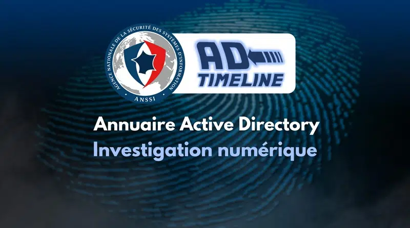 tuto ADTimeline - investigation numérique active directory