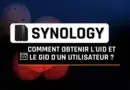 tuto Synology obtenir UID et GID utilisateur