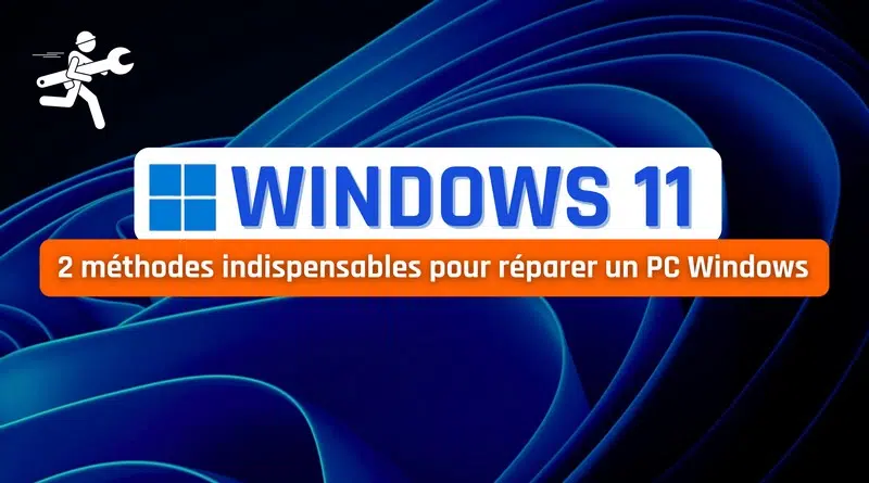 tuto réparer système windows 11