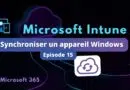 6 méthodes pour synchroniser appareil Windows - Intune