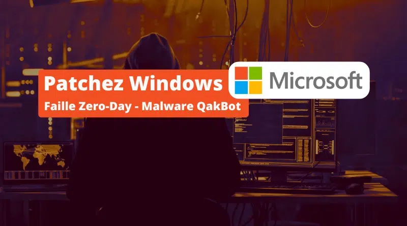 CVE-2024-30051 - Faille Zero-Day - Malware QakBot