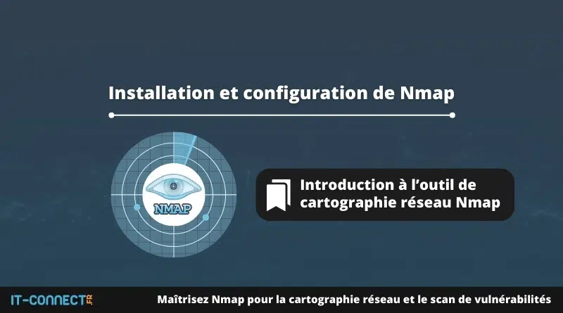 Installation et configuration de Nmap sur Linux et Windows