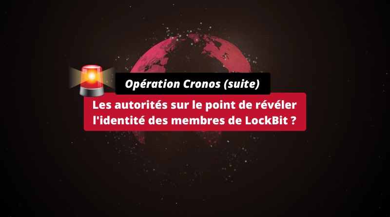 Opération Cronos - Identité des membres de LockBit - Mai 2024