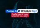 Piratage Dropbox Sign - 2024
