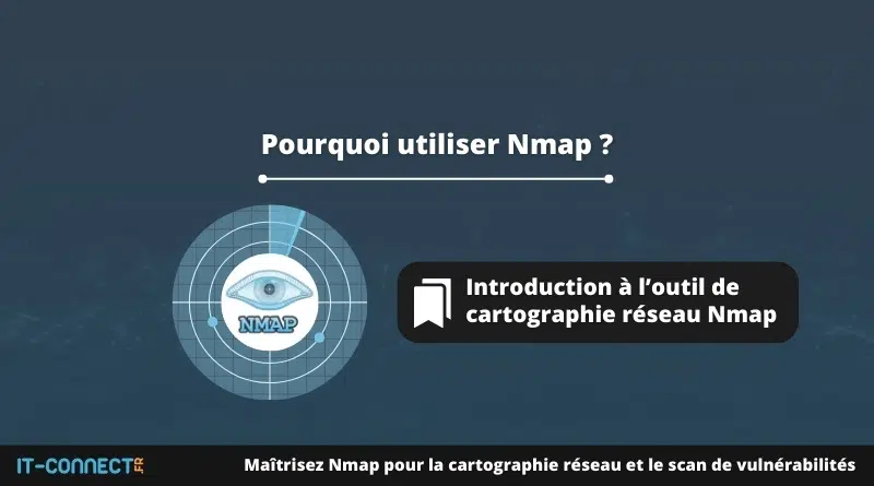 Pourquoi utiliser Nmap ?