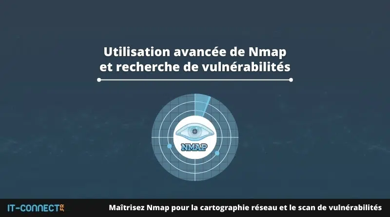 Utilisation avancée de Nmap et recherche de vulnérabilités