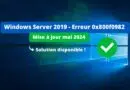 Windows Server 2019 - Solution pour erreur 0x800f0982 - KB5039705