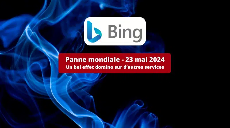 jeudi 23 mai 2024 panne bing