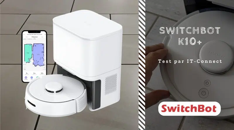 Test SwitchBot K10 Plus - Avis complet